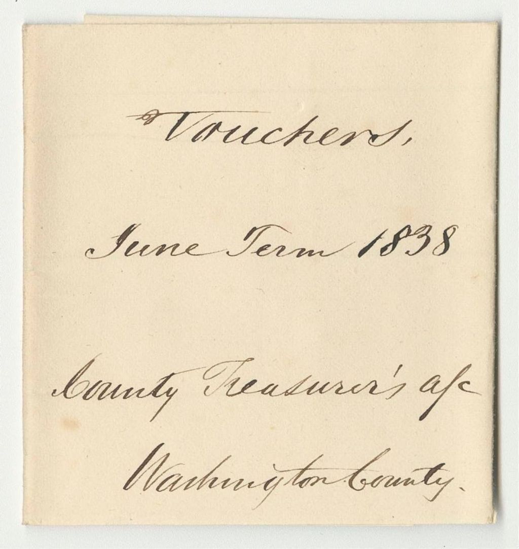 Miniature of Vouchers from the Treasurer's Account, of Bills of Cost at the Supreme Judicial Court in Washington County, June Term 1838