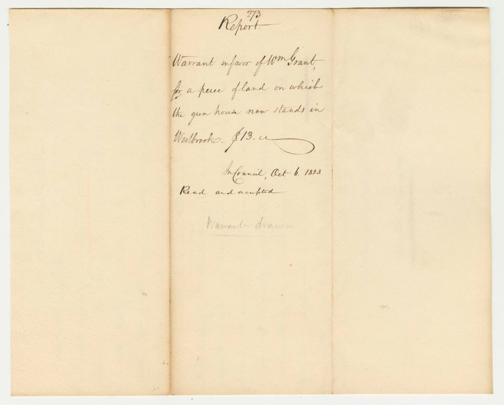Miniature of Report 273: Report on the Warrant in Favor of William Grant for a Piece of Land on Which the Gunhouse Now Stands in Westbrook