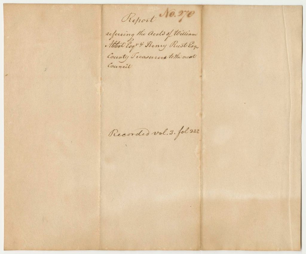 Miniature of Report 270: Report Referring the Accounts of William Abbot and Henry Rust, Esq., County Treasurers, to the Next Council