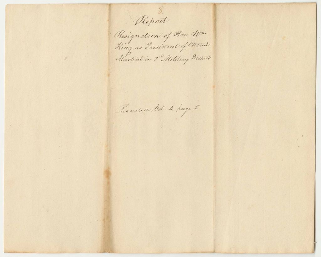 Miniature of Report 8: Report on the Resignation of Hon. William King, President of the Circuit Court Martial for the 2nd Military Circuit