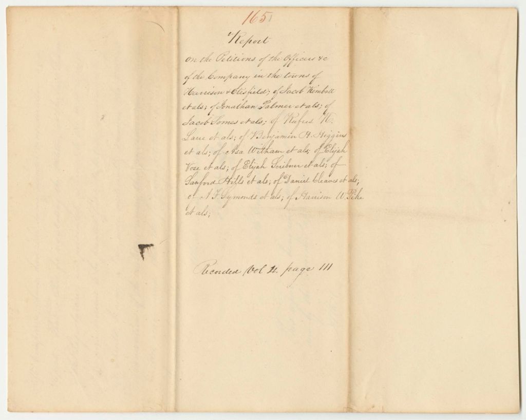 Miniature of Report 165: Report on the Petitions of the Officers of the Compan7 in the Towns of Harrison and Otisfield; of Jacob Kimball and Others; of Jonathon Palmer and Others; of Jonathon Somes and Others; of Rufus Lane and Others; of Benjamin H. Higgins and Others; of Asa Witham and Others; of Elisha Vose and Others; of Elijah Scribner and Others; of Sanford Hills and Others; of Daniel Cleaves and Others; of A.F. Symonds and Others; of Harrison W, Pike and Others