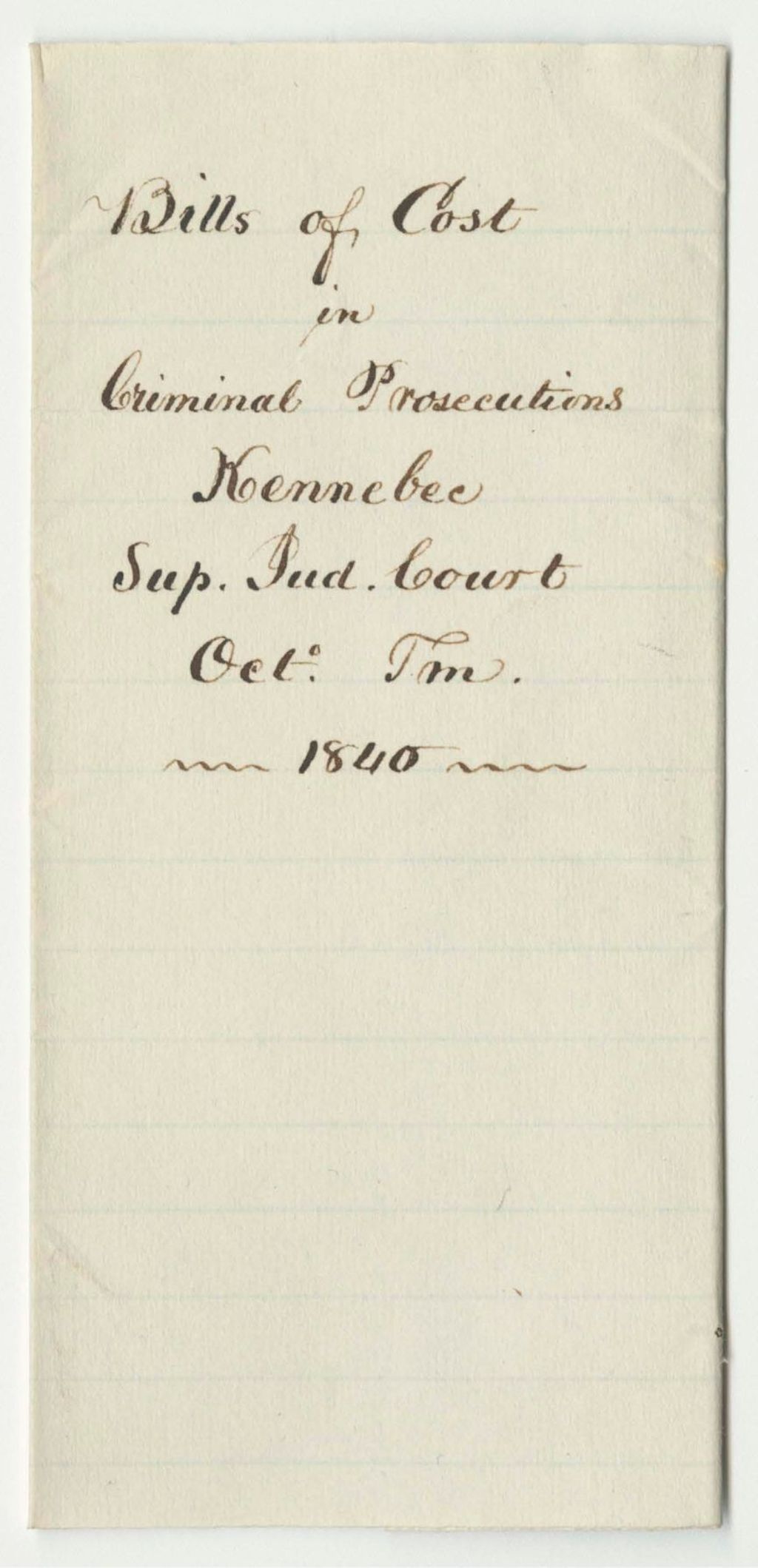 Miniature of Bills of Cost at the Supreme Judicial Court in Kennebec County, October Term 1840