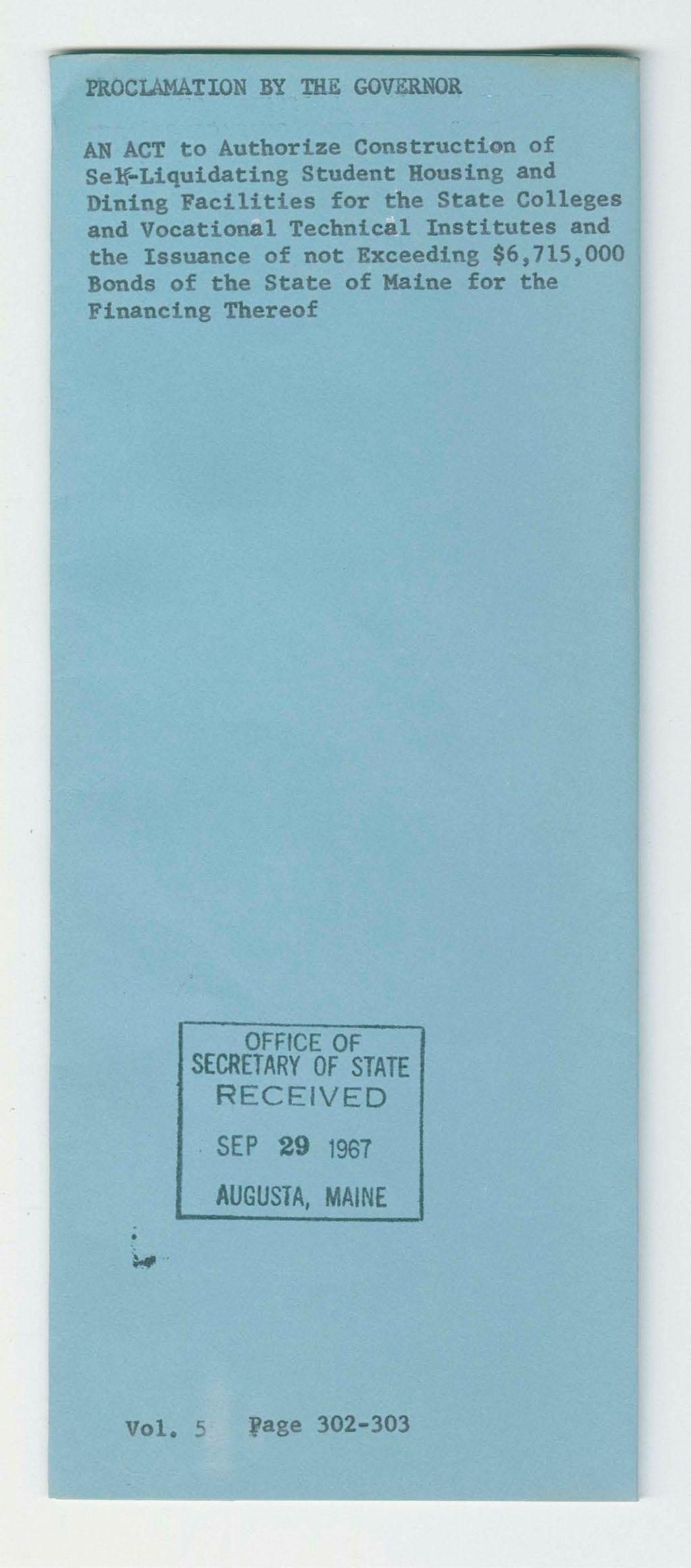 Miniature of An Act to Authorize Construction of Self-Liquidating Student Housing and Dining Facilities for the State Colleges and Vocational Technical Institutes and the Issuance of not Exceeding $6,715,000 Bonds of the State of Maine for the Financing Thereof