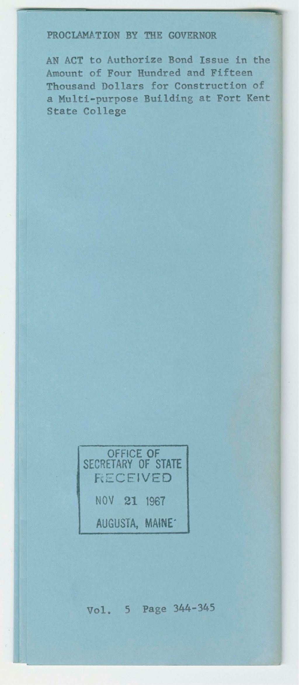 Miniature of An Act to Authorize Bond Issue in the Amount of Four Hundred and Fifteen Thousand Dollars for Construction of a multi-purpose Building at Fort Kent State College