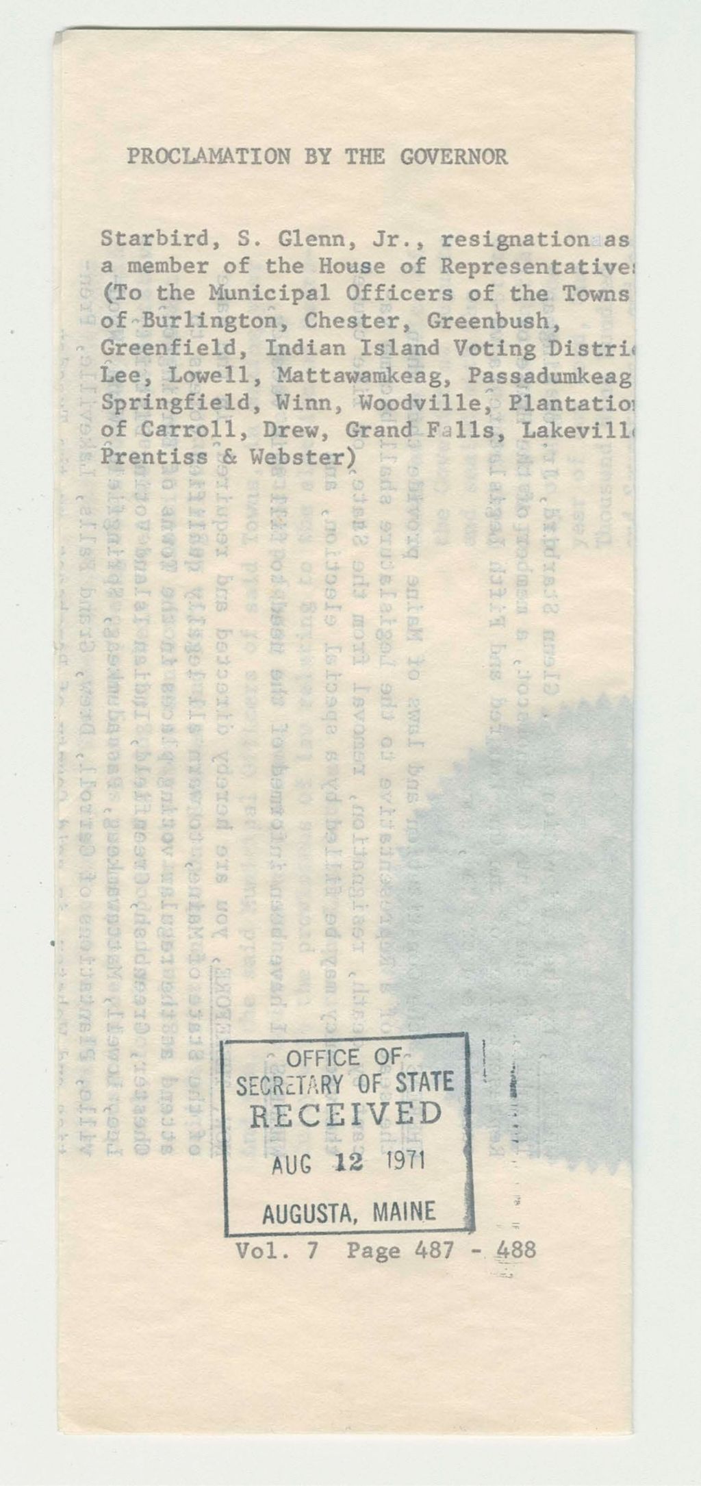 Miniature of Starbird, S. Glenn Jr. resignation as a member of the House of Representatives (to the Municipal Officers of the towns of Burlington, Chester, Greenbush, Greenfield, Indian Island Voting District, Lee, Lowell, Mattawamkeag, Passadumkeag, Springfield, Winn, Woodville, and the plantations of Carroll, Drew, Grand Falls, Lakeville, Prentiss & Webster)
